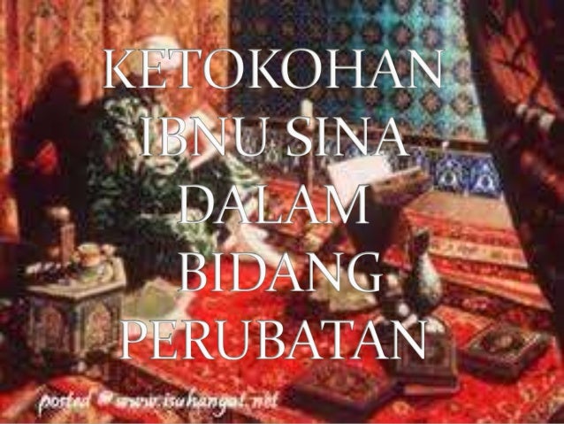 Ibnu sina bapa perubatan dunia