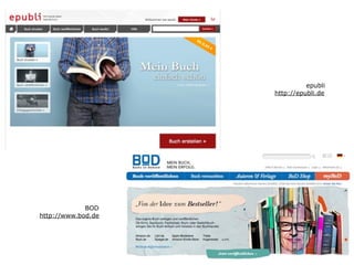 epubli
                    http://epubli.de




             BOD
http://www.bod.de
 