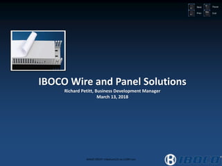 IBOCO Wire and Panel Solutions
Richard Petitt, Business Development Manager
March 13, 2018
IMAGE CREDIT: tribalium123 via 123RF.com
Pause
End
Next
Prev
 
