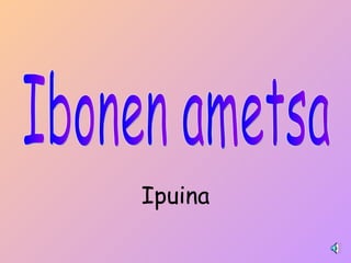 Ipuina Ibonen ametsa 