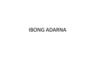 IBONG ADARNA
 