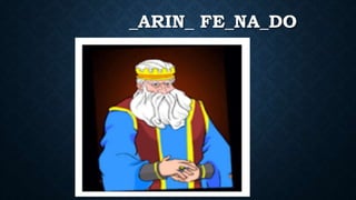 _ARIN_ FE_NA_DO
 