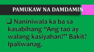 PAMUKAW NA DAMDAMIN
 