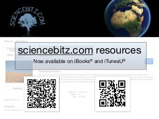 sciencebitz.com resources
Now available on iBooks® and iTunesU®
Scien
cebitz.
com
 