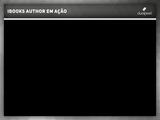 iBooks author em ação
 