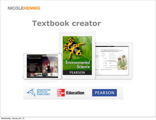 Textbook creator




Wednesday, January 30, 13
 