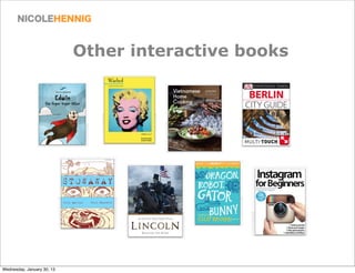 Other interactive books




Wednesday, January 30, 13
 