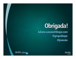 Pesquisa IBOPE: "Many to many'