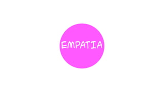 EMPATIA
 