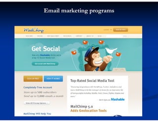 Email marketing programs
 