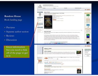 Random House
Book landing page


 Previews
 Separate author section
 Reviews
 Discussion

 Great information
 but you need to link
 off of the page to get
 to it
 