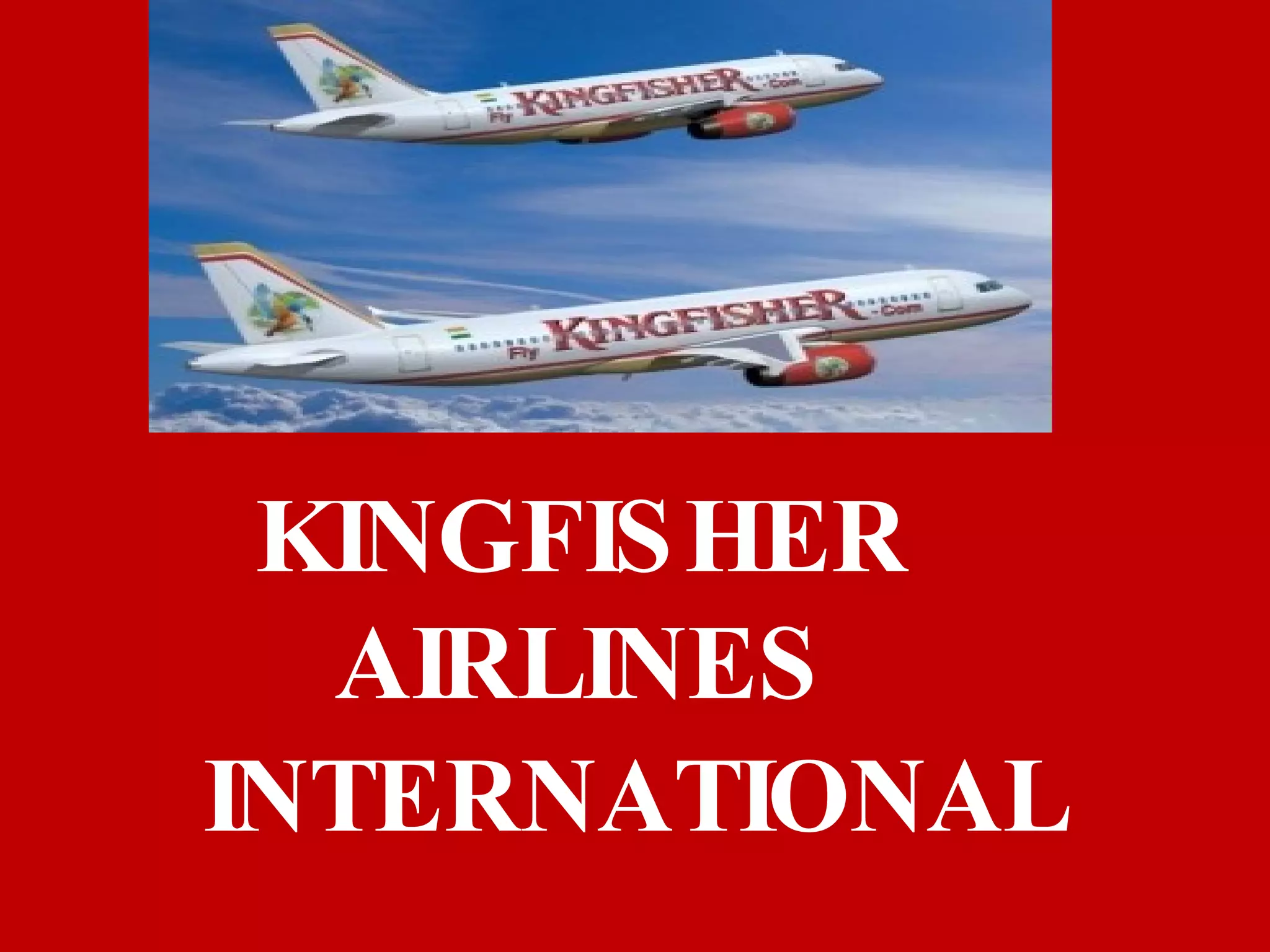 KINGFISHER AIRLINES INTERNATIONAL 