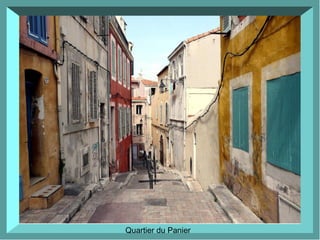 Quartier du Panier
 