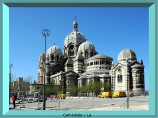 Cathédrale « La
 