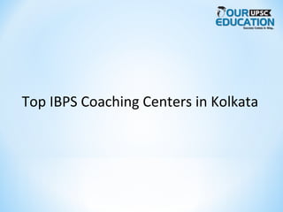 Top IBPS Coaching Centers in Kolkata
 