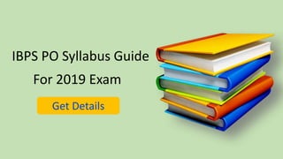 For 2019 Exam
IBPS PO Syllabus Guide
Get Details
 