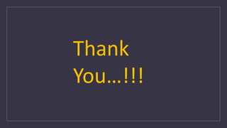 Thank
You…!!!
 