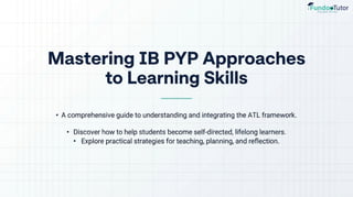 Mastering IB Primary Years Programme ATL Skills Guide | PDF