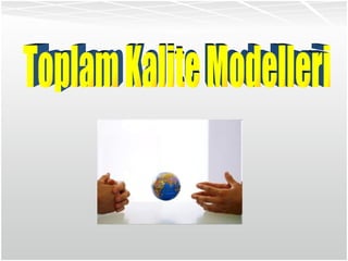 Toplam Kalite Modelleri 