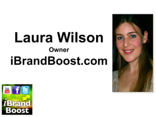 Laura Wilson OwneriBrandBoost.com 