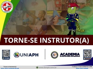 Conheça a Universidade do APH
https://bit.ly/uniaph
Torne-se instrutor(a)
https://bit.ly/academia-ibraph
TORNE-SE INSTRUTOR(A)
 