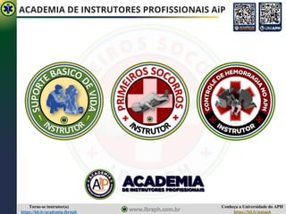Conheça a Universidade do APH
https://bit.ly/uniaph
Torne-se instrutor(a)
https://bit.ly/academia-ibraph
ACADEMIA DE INSTRUTORES PROFISSIONAIS AiP
 