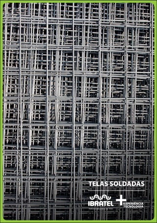 TELAS SOLDADAS

      + Experiência
        tecnologia
 