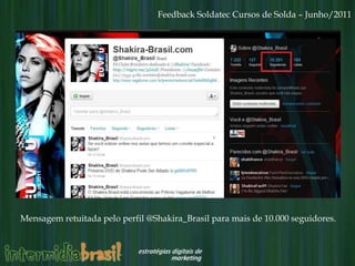Feedback Soldatec Cursos de Solda – Junho/2011




Mensagem retuitada pelo perfil @Shakira_Brasil para mais de 10.000 seguidores.
 