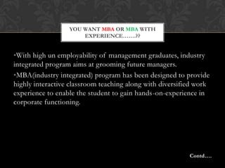 However, these facts about the Indian managers ignore the harsh reality that many do not make it through challenge is to groom the whole lot of potential students into future managers who will be at the forefront of the new age of business and management.