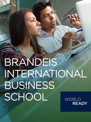 BRANDEIS
INTERNATIONAL
BUSINESS
SCHOOL READY
WORLD
 