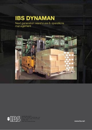 IBS DYNAMAN
Next generation warehouse & operations
management

www.ibs.net

 