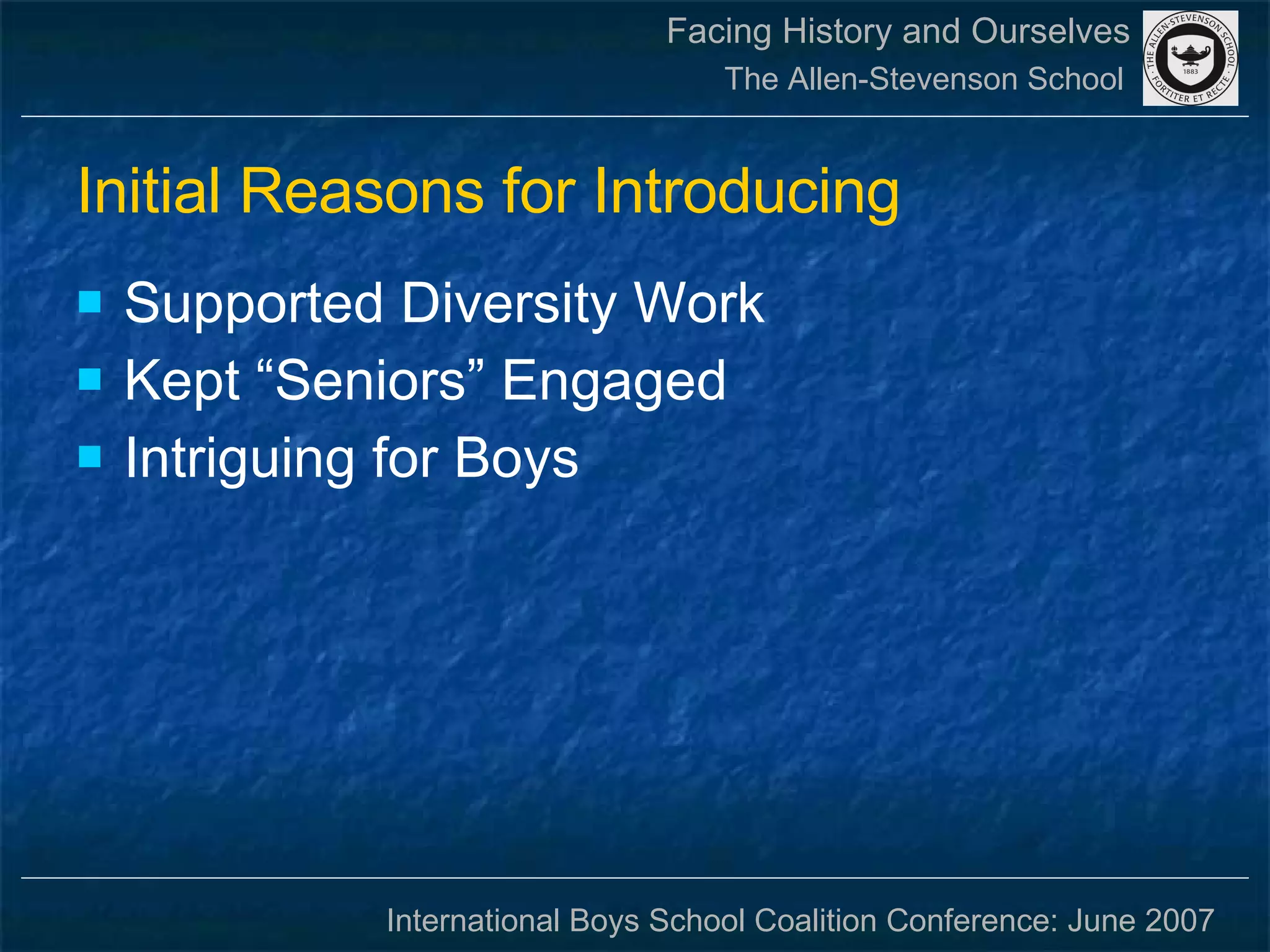 Initial Reasons for Introducing Supported Diversity Work Kept “Seniors” Engaged Intriguing for Boys 