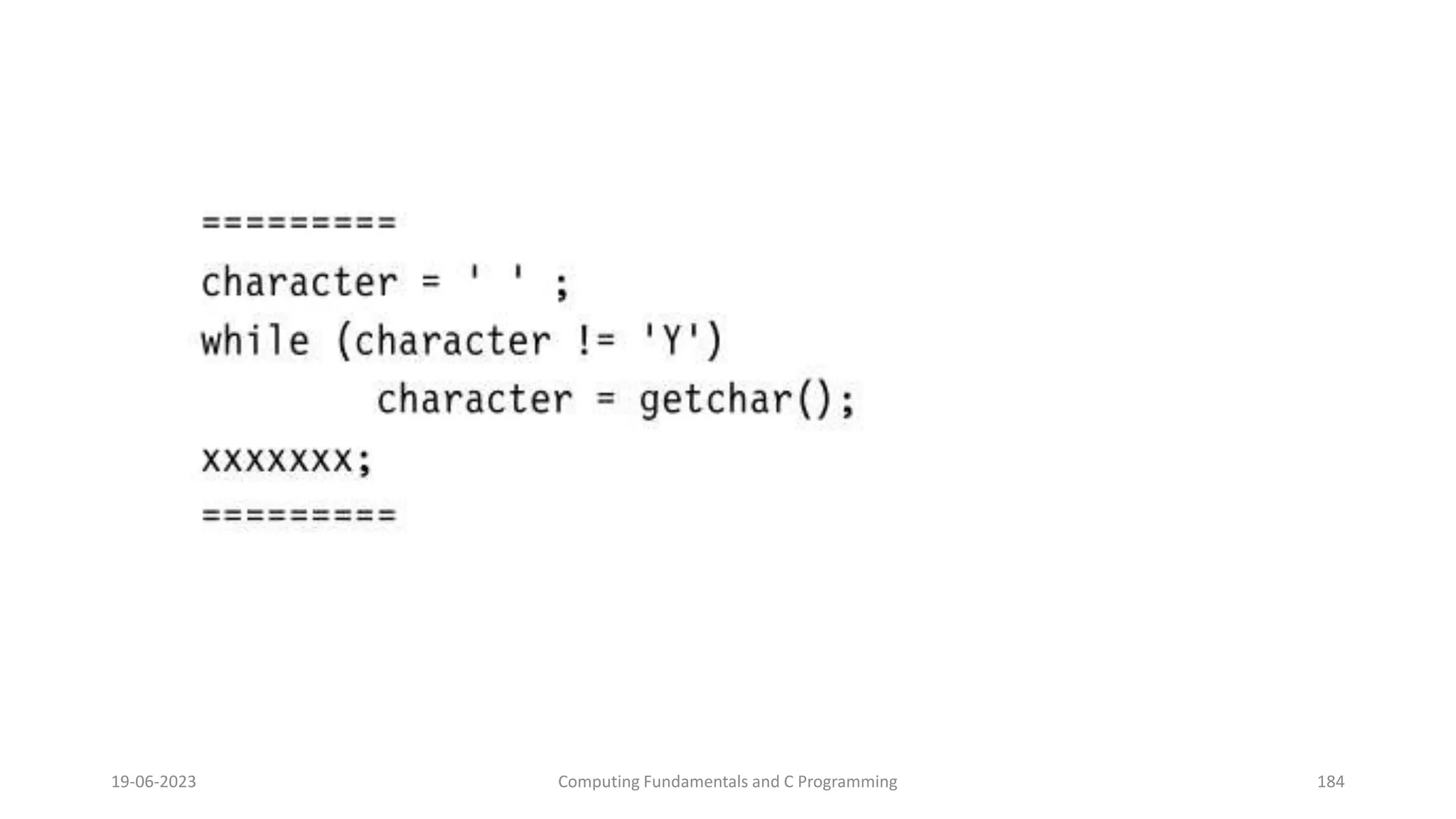 19-06-2023 Computing Fundamentals and C Programming 184
 