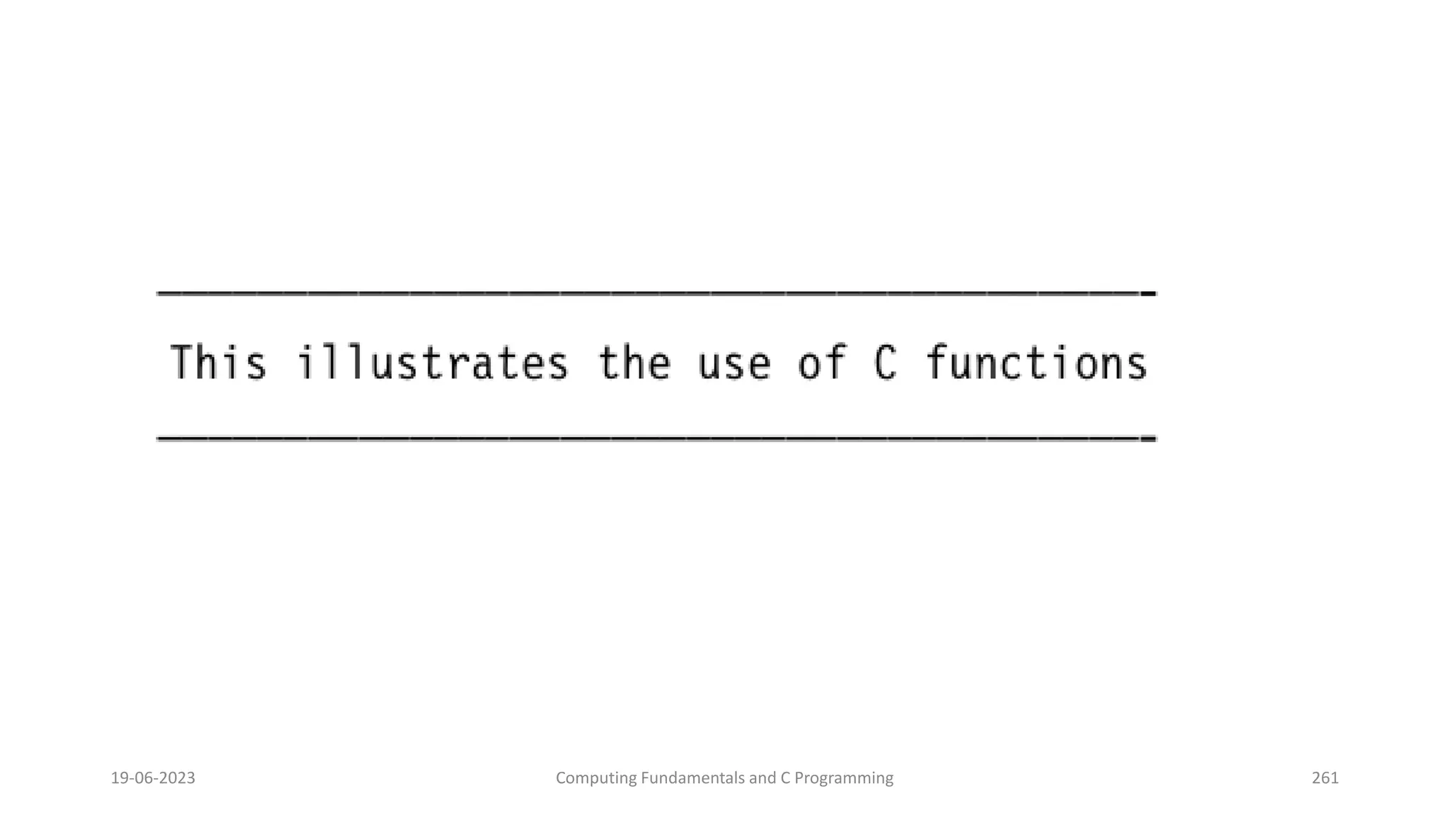 19-06-2023 Computing Fundamentals and C Programming 261
 
