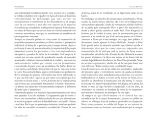 )85(
HENRIK IBSEN CASA DE MUÑECAS
© Pehuén Editores, 2001.
una enfermedad hereditaria debido a los excesos en la comida y
la bebida cometidos por su padre. En rigor, el avance de la ciencia
contemporánea ha demostrado que tales excesos no
necesariamente se manifiestan en los descendientes y en ningún
caso de esa manera, y por ello este aspecto de la creación
Naturalista que actualmente podría parecer ingenua. En todo caso,
las obras de Ibsen que rozan este tema no vuelven esenciales las
creencias naturalistas, sino que las transforman en metáforas de
preocupaciones mayores.
Aunque su creación podría ser vista como la encarnación de
postulados puramente «sociales», en Ibsen domina la perspectiva
individual, el deber de la persona para consigo misma. Aquí es
preferente la tarea de autorrealización, la imposición de la propia
naturaleza contra los prejuicios y los convencionalismos
mezquinos y pasados de moda de la sociedad. En Europa se le
veneró por ser una especie de «predicador moral», de acusador
apasionado y defensor imperturbable de la verdad, y sus obras no
necesariamente tenían que encajar con un pensamiento
caracterizado después como de «socialista». De hecho, Ibsen no
creía mucho en el dictado democrático de que las mayorías tenían
la razón. Esta actitud solitaria aparece sintetizada en un parlamento
de Un enemigo del pueblo: «El hombre más fuerte del mundo es
el que está más solo». A pesar de que varias veces opinó que «Las
mayorías no tienen nunca la razón», la lectura de sus dramas arroja
una postura que actualmente llamaríamos solidaria y humanista.
En efecto, sus creaciones son una mirada compasiva y defensiva
del más caído y desposeído.
Esta mirada aparece con inusitado vigor precisamente en su pieza
más popular: Casa de muñecas. El argumento gira en torno a
Nora, una encantadora y dichosa dueña de casa que al comenzar
la acción se prepara a celebrar la Navidad junto a su marido Helmer
y sus hijos. Por lo que los personajes comentan, atrás han quedado
los días de oscuridad económica: restablecido Helmer de una
dolencia, acaba de ser nombrado en un importante cargo en un
banco.
Sin embargo, un episodio del pasado sigue perturbando a Nora:
cuando su marido estuvo enfermo, ella se vio en la obligación de
obtener dinero prestado. A falta de otro recurso, falsificó la firma
de su padre para conseguirlo. Poco a poco fue reduciendo su
deuda y ahora puede cancelar el saldo final. Pero Krogstad, el
hombre que le facilitó la suma, trata de extorsionarla para que
convenza a su marido de que le dé un buen puesto en el banco.
Amenaza a Nora que si no consigue ese cargo, hará público el
documento donde aparece la firma falsificada. Aunque al final
Nora puede salvar la situación evitando que Helmer acceda al
documento, deja que las cosas ocurran, esperando una
comprensión de él: mal que mal, la acción de Nora estuvo
encaminada a salvarle la vida. Al revés de ello, Helmer la acusa en
los peores términos y le dicta una norma en la futura vida en
común: la prohibición de educar a los hijos. Decepcionada, Nora,
no acepta esa propuesta y decide irse de la casa para hacer una
vida diferente. Todo concluye con su salida del hogar.
Casa de muñecas es una de las obras más estudiadas y analizadas
del presente siglo, y normalmente centro de agudas polémicas,
sobre todo en los años inmediatamente posteriores a su estreno.
Habitualmente el debate se centra en la actitud de Nora, en su
decisión de abandonar la familia para ser ella misma. Y aunque
hoy en día esta decisión puede parecer más lógica, en la época del
Ibsen se trató de algo insólito e inesperado. Con los años, el
«noraísmo» se convirtió en bandera de lucha de los incipientes
movimientos feministas de principios de este siglo.
Al margen de que efectivamente en su actitud hay una
reivindicación de la mujer domesticada y puesta en calidad de
adorno en el hogar, Casa de muñecas profundiza en el papel de
Nora como persona: su salida del hogar es un intento de
crecimiento como ser humano, una maduración que le otorgue
 
