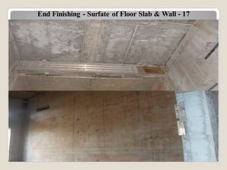 End Finishing - Surfate of Floor Slab & Wall - 17
 