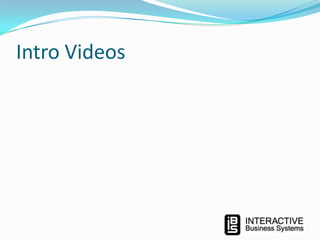 Intro Videos

 