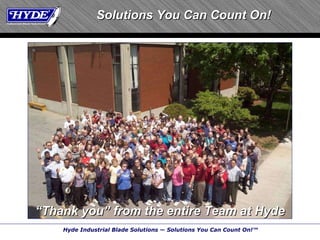 “ Thank you” from the entire Team at Hyde Solutions You Can Count On! 