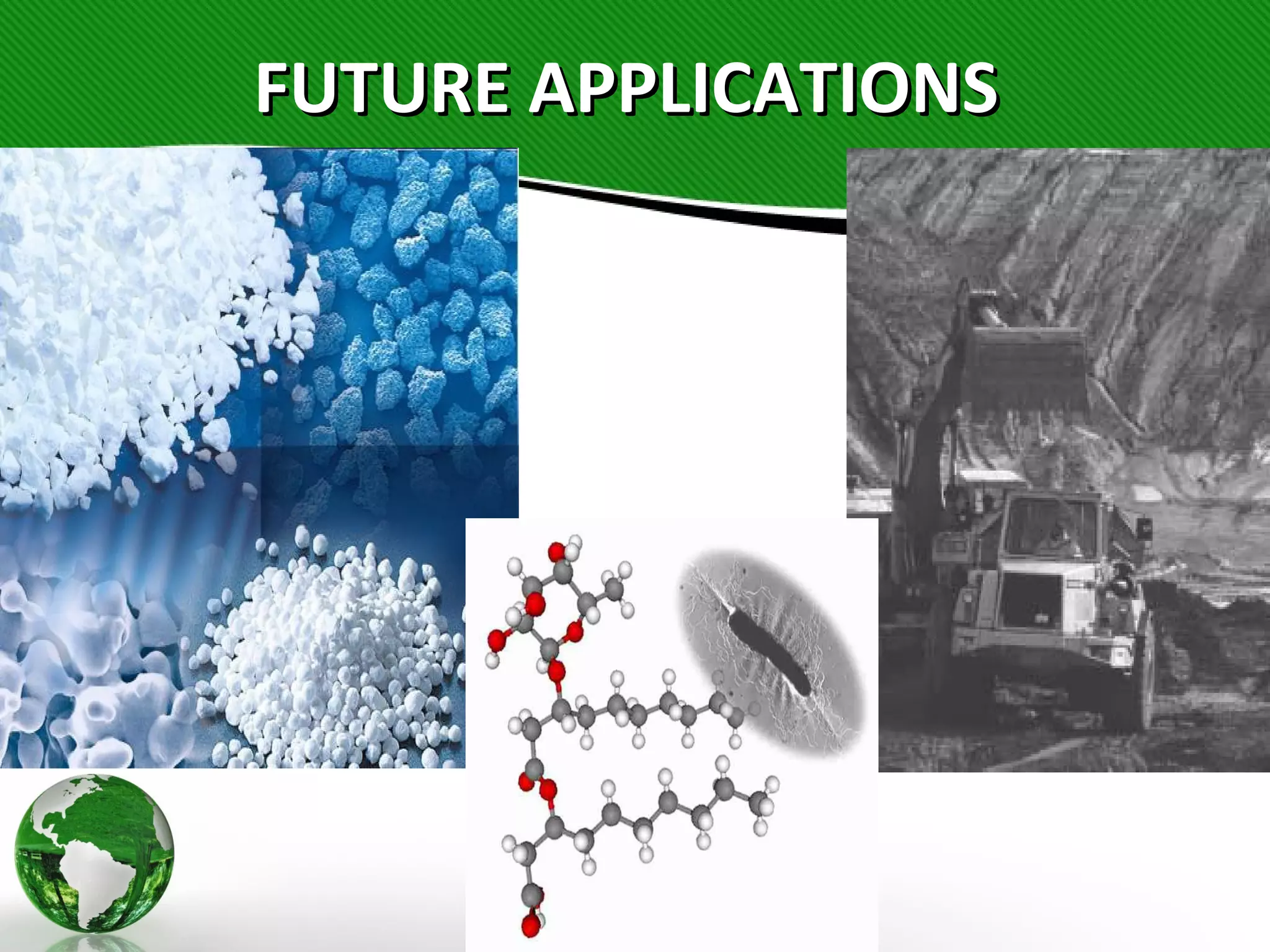 FUTURE APPLICATIONSFUTURE APPLICATIONS
 