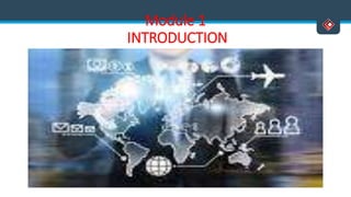Module 1
INTRODUCTION
 