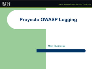 Proyecto OWASP Logging Marc Chisinevski 