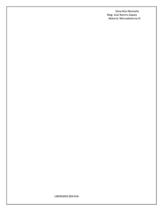 Silvia Ríos Montaño
Mag: José Ramiro Zapata
Materia: Mercadotecnia III
LIBEREMOS BOLIVIA
 