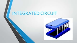 INTEGRATED CIRCUIT
 