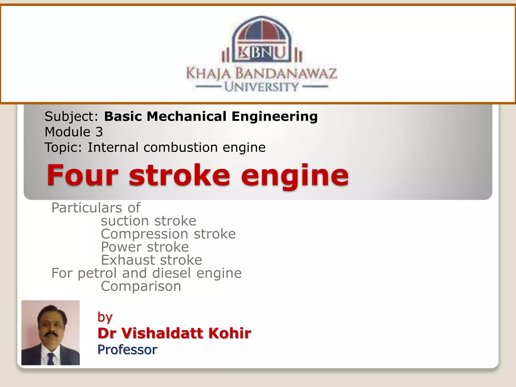 Working of four stroke petrol engine and comparison between petrol and ...