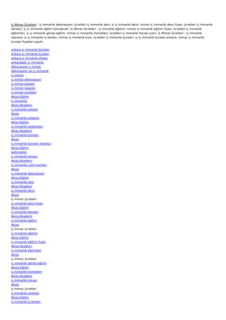 İç Mimar Ücretleri : iç mimarlık dekorasyon, ücretleri iç mimarlık ders, iç iç mimarlık dersi, mimar iç mimarlık dersi fiyatı, ücretleri iç mimarlık
dersleri, iç iç mimarlık eğitim konularıdır. İç Mimar Ücretleri : iç mimarlık eğitimi, mimar iç mimarlık eğitimi fiyatı, ücretleri iç mimarlık
eğitimleri, iç iç mimarlık görsel eğitim, mimar iç mimarlık hizmetleri, ücretleri iç mimarlık hocası içerir. İç Mimar Ücretleri : iç mimarlık
istanbul, iç iç mimarlık iş ilanları, mimar iç mimarlık kurs, ücretleri iç mimarlık kursları, iç iç mimarlık kursları ankara, mimar iç mimarlık
kursları fiyatları sayılır.

ankara iç mimarlık büroları
ankara iç mimarlık kursları
ankara iç mimarlık ofisleri
ankaradaki iç mimarlar
dekorasyon iç mimar
dekorasyon ve iç mimarlık
iç mimar
iç mimar dekorasyon
iç mimar kayseri
iç mimar tasarım
iç mimar ücretleri
Akiza Eğitim
iç mimarlar
Akiza Akademi
iç mimarlık ankara
Akiza
iç mimarlık anlatımı
Akiza Eğitim
iç mimarlık anlatımları
Akiza Akademi
iç mimarlık büroları
Akiza
iç mimarlık büroları istanbul
Akiza Eğitim
webmaster
iç mimarlık bürosu
Akiza Akademi
iç mimarlık çizim kursları
Akiza
iç mimarlık dekorasyon
Akiza Eğitim
iç mimarlık ders
Akiza Akademi
iç mimarlık dersi
Akiza
iç mimar ücretleri
iç mimarlık dersi fiyatı
Akiza Eğitim
iç mimarlık dersleri
Akiza Akademi
iç mimarlık eğitim
Akiza
iç mimar ücretleri
iç mimarlık eğitimi
Akiza Eğitim
iç mimarlık eğitimi fiyatı
Akiza Akademi
iç mimarlık eğitimleri
Akiza
iç mimar ücretleri
iç mimarlık görsel eğitim
Akiza Eğitim
iç mimarlık hizmetleri
Akiza Akademi
iç mimarlık hocası
Akiza
iç mimar ücretleri
iç mimarlık istanbul
Akiza Eğitim
iç mimarlık iş ilanları
 