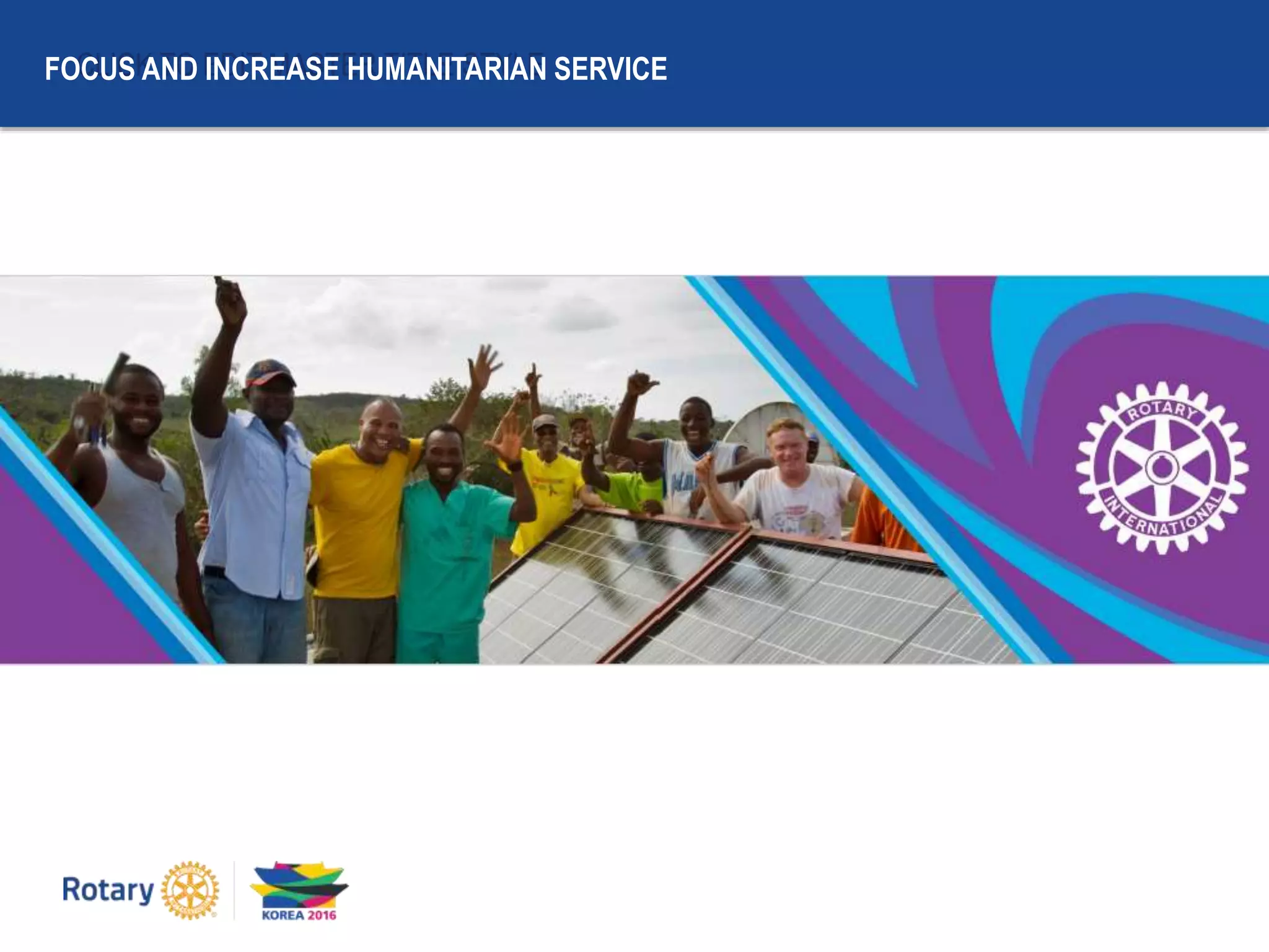 CLICK TO EDIT MASTER TITLE STYLEFOCUS AND INCREASE HUMANITARIAN SERVICE
 