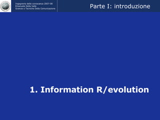 1. Information R/evolution Parte I: introduzione 