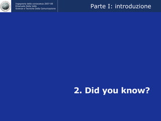 2. Did you know? Parte I: introduzione 