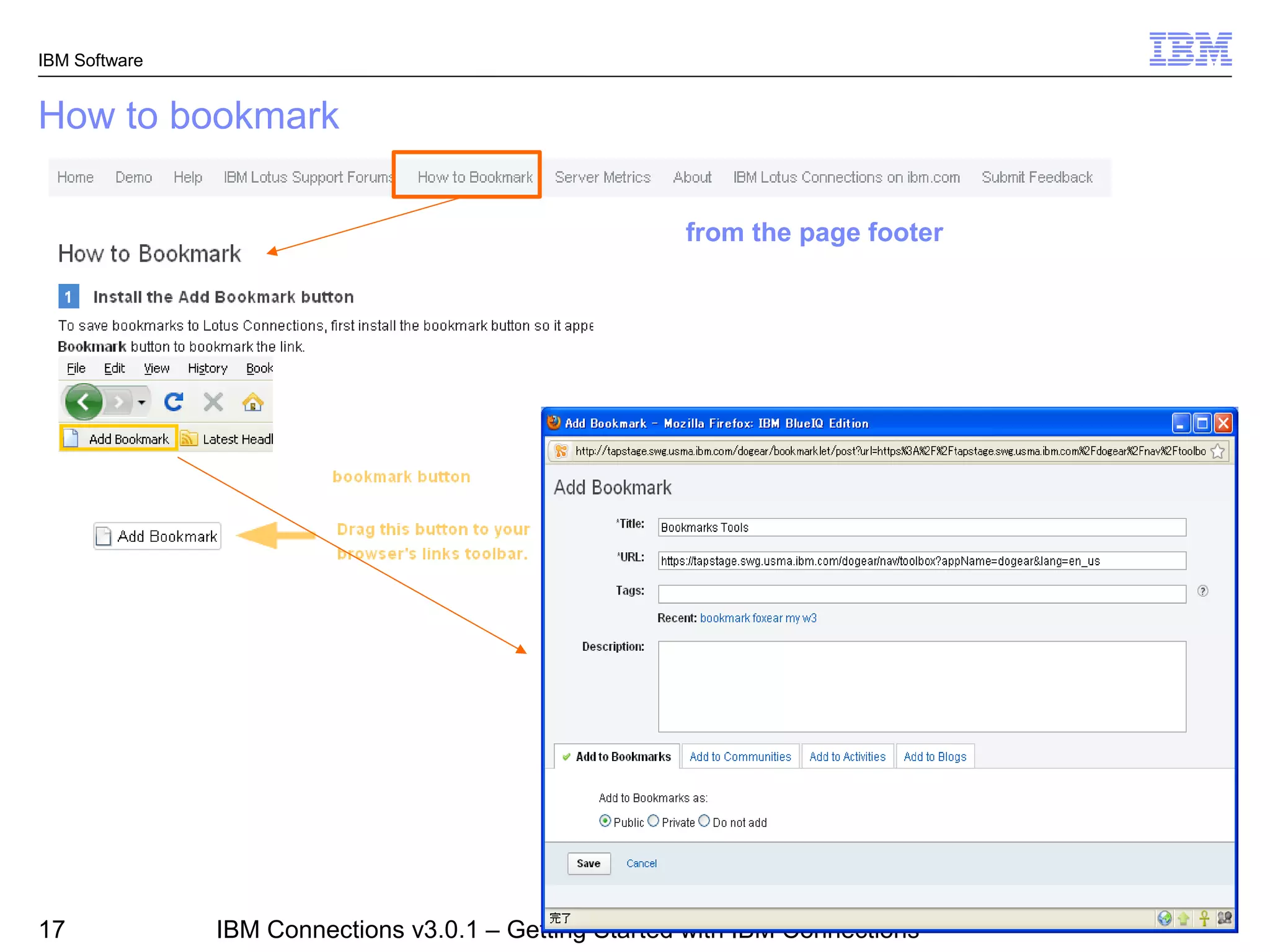 IBM Software


How to bookmark

                                                       from the page footer




                                                                               © 2011 IBM Corporation
17             IBM Connections v3.0.1 – Getting Started with IBM Connections
 