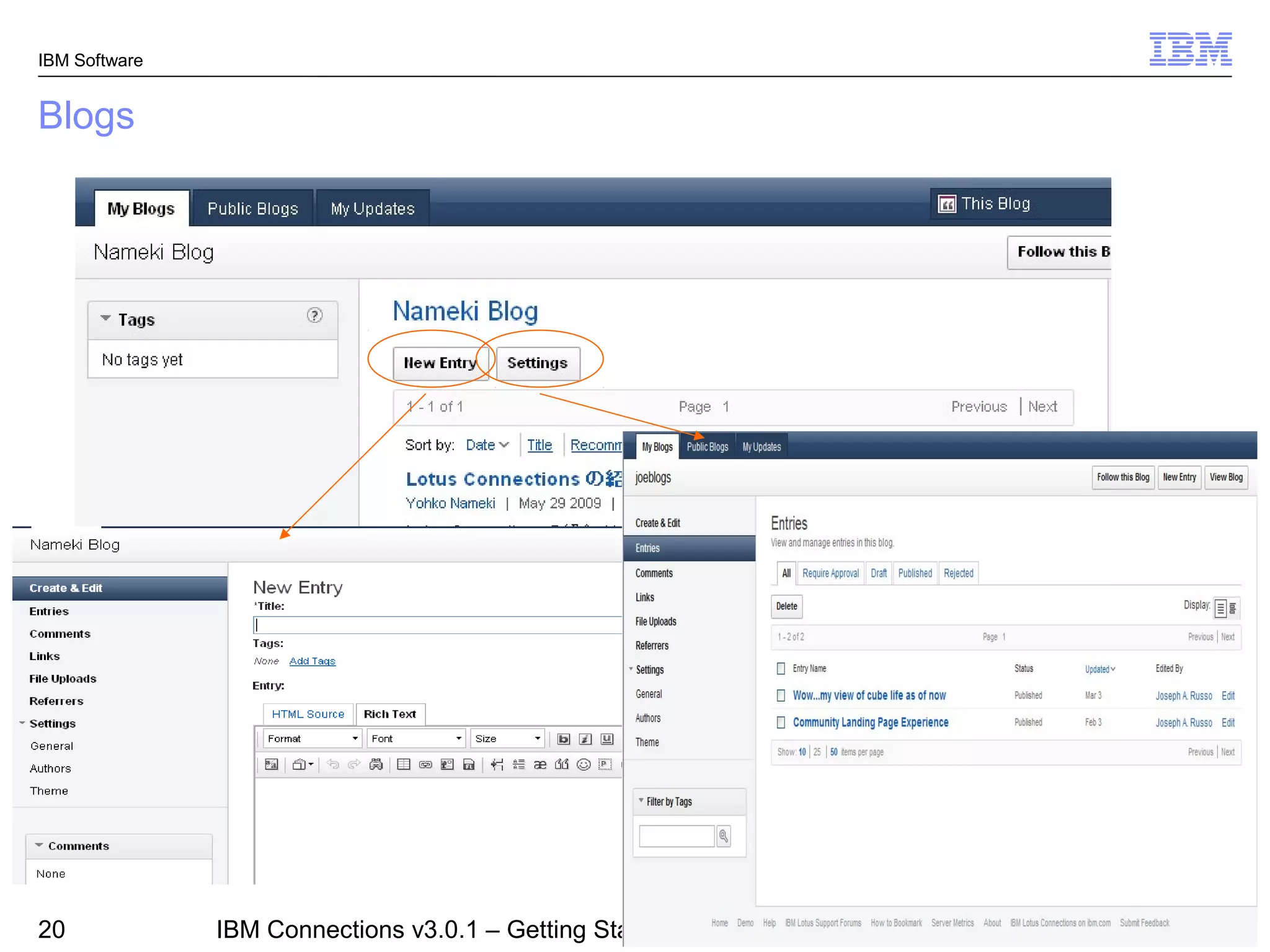 IBM Software


Blogs




                                                                               © 2011 IBM Corporation
20             IBM Connections v3.0.1 – Getting Started with IBM Connections
 